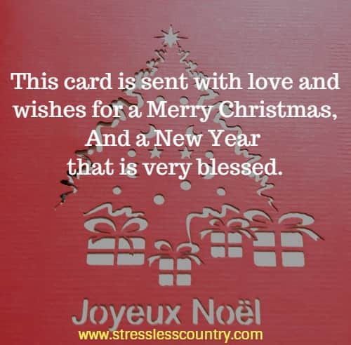 this card is sent with love and wishes for a Merry Christmas and a New Year that is very blessed