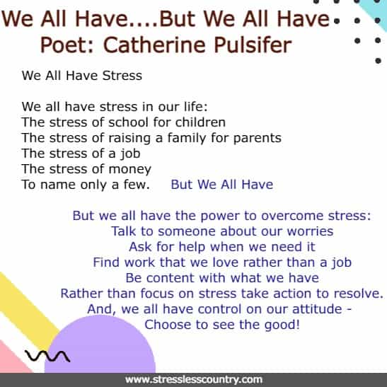 Poem About Stress - We All Have...But We All Have