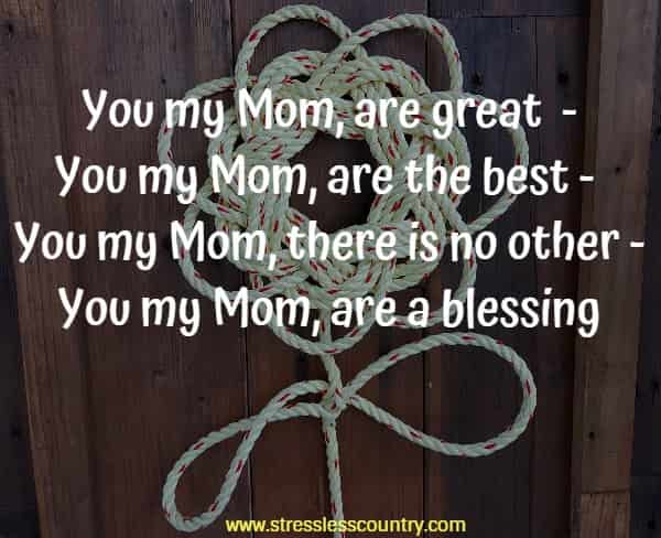 You my Mom...