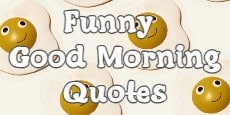 funny good morning quotes