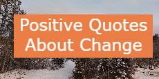 Positive Quotes About Change