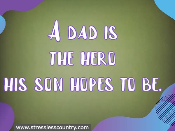 a dad is the hero his son hopes to be