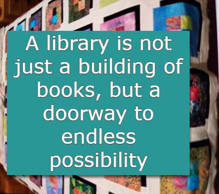 A library is not just a building of books, but a doorway to endless possibility.