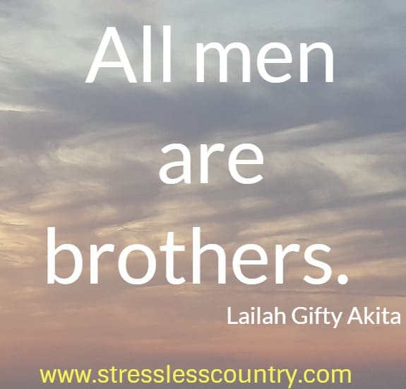 All men are brothers.