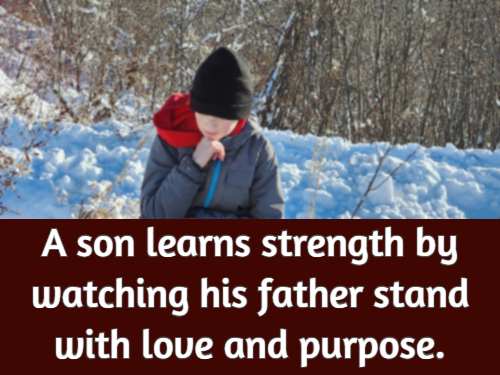 A son learns strength by watching his father stand with love and purpose.