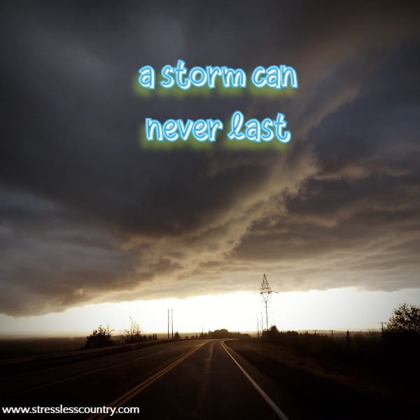 a storm can never last