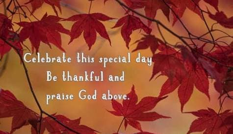 Celebrate this special day Be thankful and praise God above
