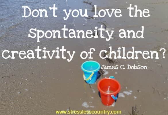 Don't you love the spontaneity and creativity of children?