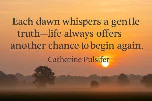 Each dawn whispers a gentle truth—life always offers another chance to begin again