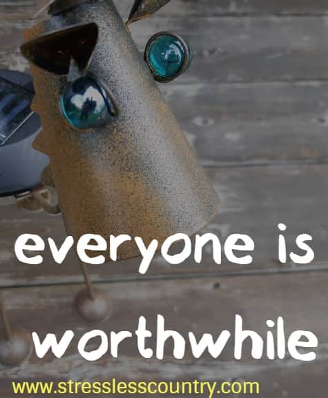 everyone is worthwhile