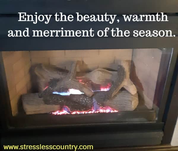 Enjoy the beauty, warmth and merriment of the season.