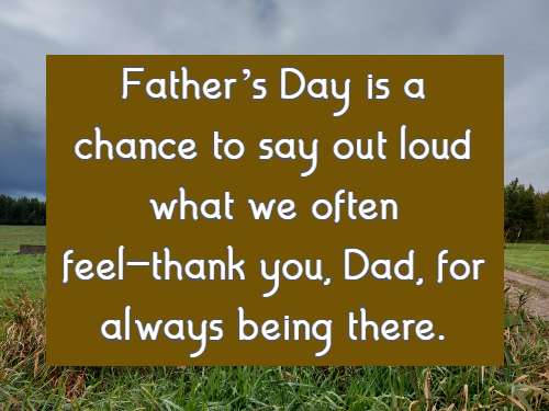 Father’s Day is a chance to say out loud what we often feel—thank you, Dad, for always being there.