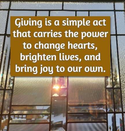Giving is a simple act that carries the power to change hearts, brighten lives, and bring joy to our own.