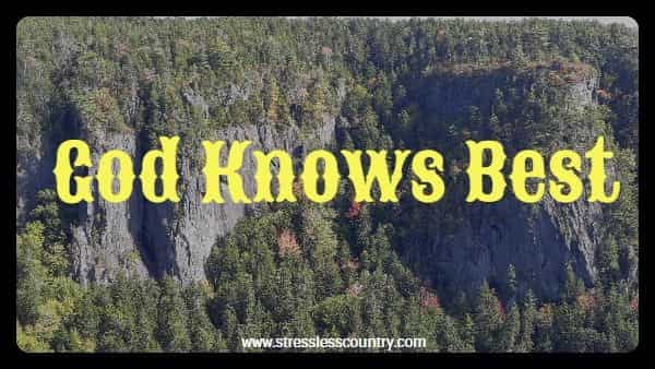 God knows best