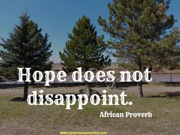 Hope does not disappoint.