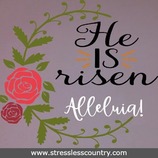 he is risen alleluia