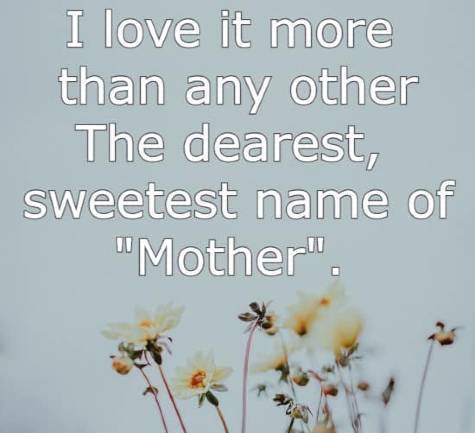 I love it more than any other The dearest, sweetest name of Mother