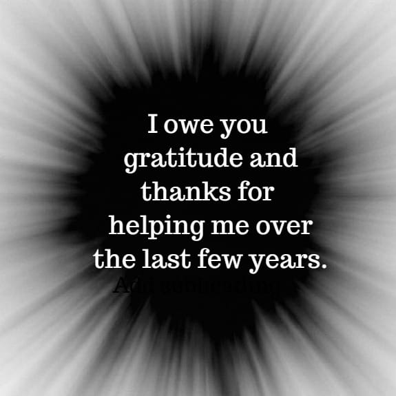 i owe you gratitude...