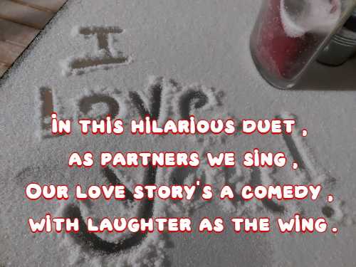 In this hilarious duet, as partners we sing, Our love story's a comedy, with laughter as the wing. 