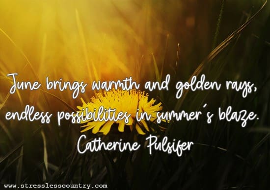 June brings warmth and golden rays, endless possibilities in summer's blaze.