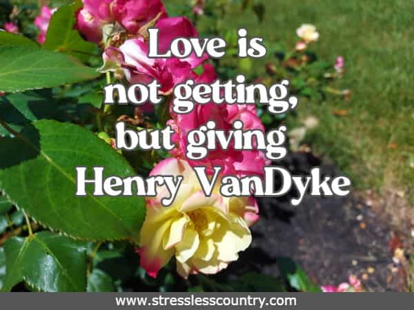 Love is not getting, but giving