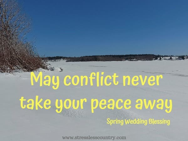 May conflict never take your peace away