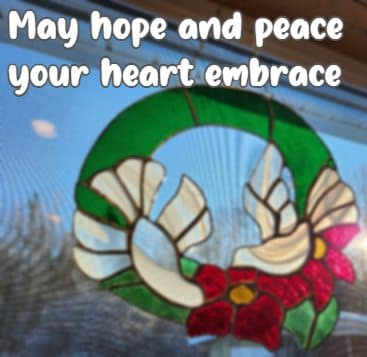 May hope and peace your heart embrace