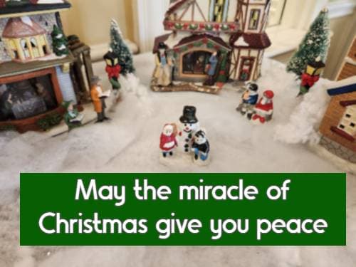 may the miracle of Christmas give you peace