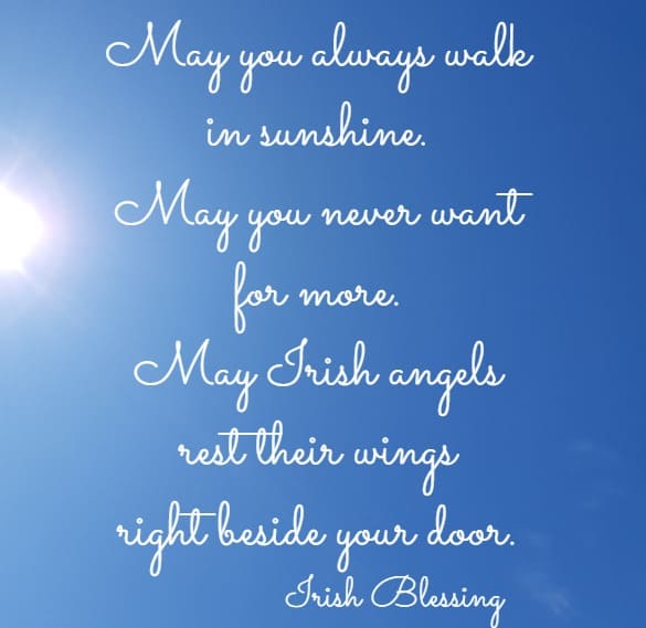 May you always walk in sunshine.