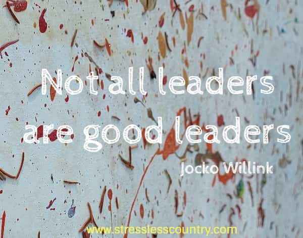 Not all leaders are good leaders