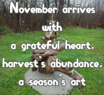 November arrives with a grateful heart, harvest's abundance, a season's art