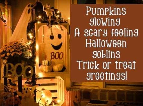 Pumpkins glowing A scary feeling Halloween goblins Trick or treat greetings!