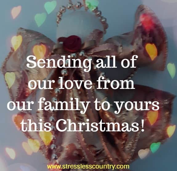 Messages of Love - Sending all of our love from our family to yours this Christmas!