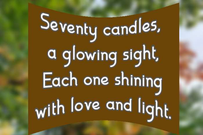 Seventy candles, a glowing sight, Each one shining with love and light.