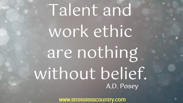 talent and work ethic ....