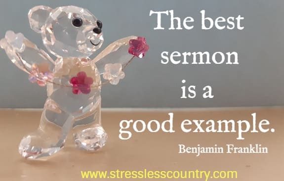 The best sermon is a good example.