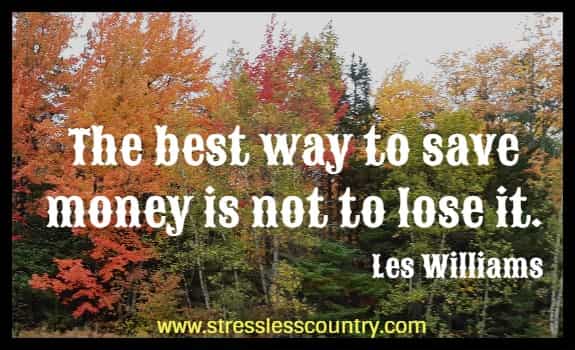 The best way to save money is not to lose it