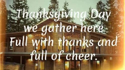 thanksgiving day we gather her full with thanks and full of cheer