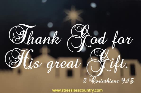 Thank God for His great Gift. 2 Corinthians 9:15