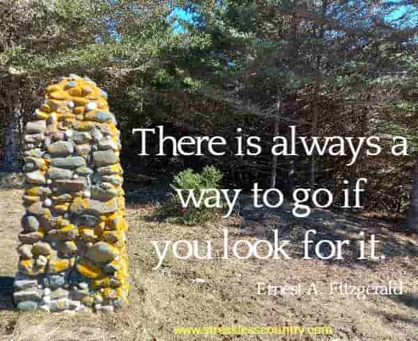 There is always a way to go if you look for it.
