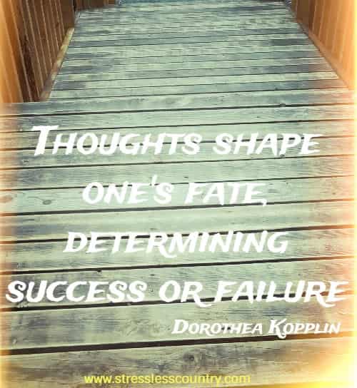 Thoughts shape one's fate, determining success or failure. 