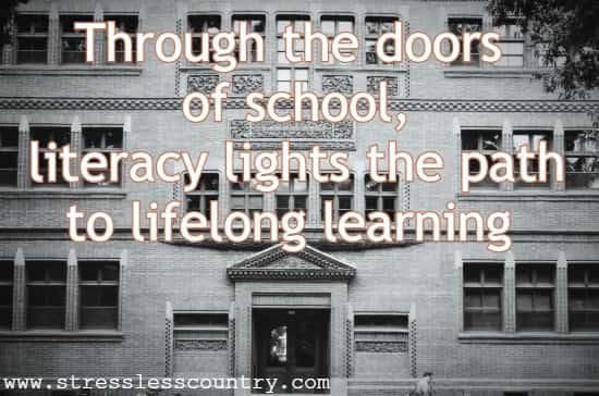 Through the doors of school, literacy lights the path to lifelong learning