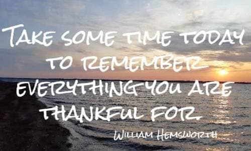 Take some time today to remember everything you are thankful for