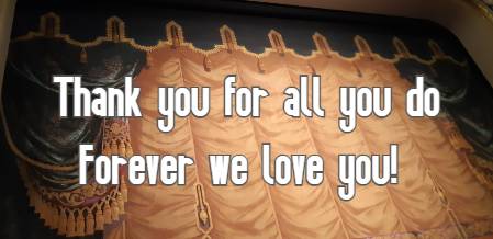 Thank you for all you do Forever we love you!