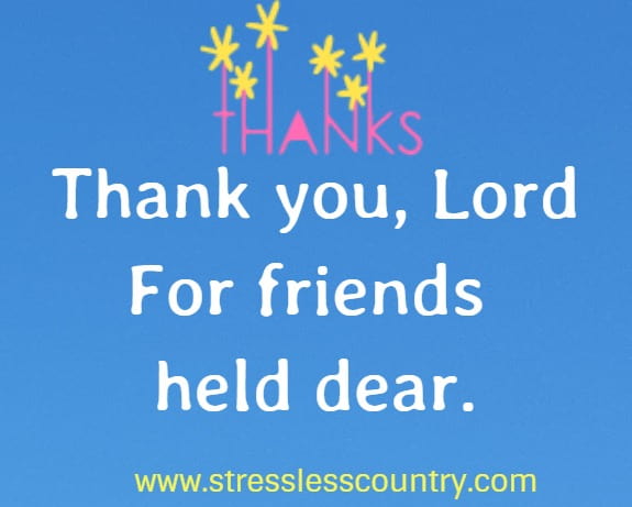 thank you Lord for friends held dear
