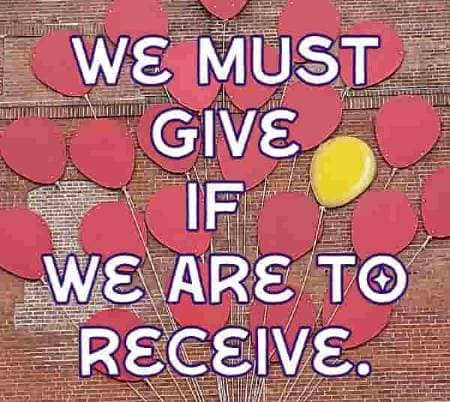 We must give if we are to receive.