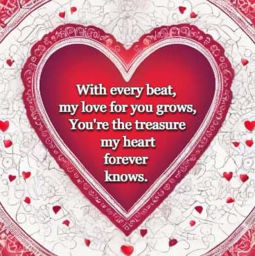 with every beat, my love for you grows, you're the treasure my heart forever knows