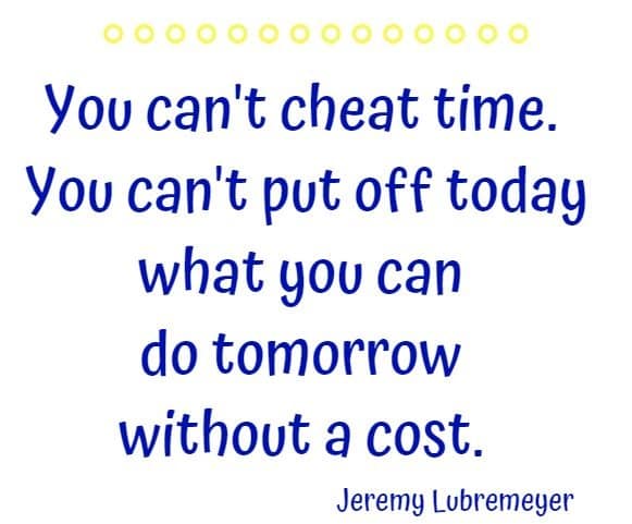 you can't cheat time...