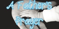 A Father's Prayer