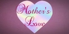 A Mother's love poem